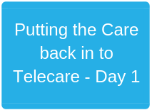Putting the care back in to telecare text graphic