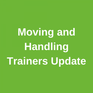 Moving and Handling Trainers Update