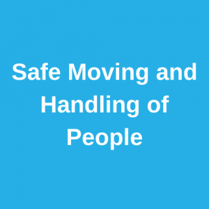 Safe Moving and Handling of People